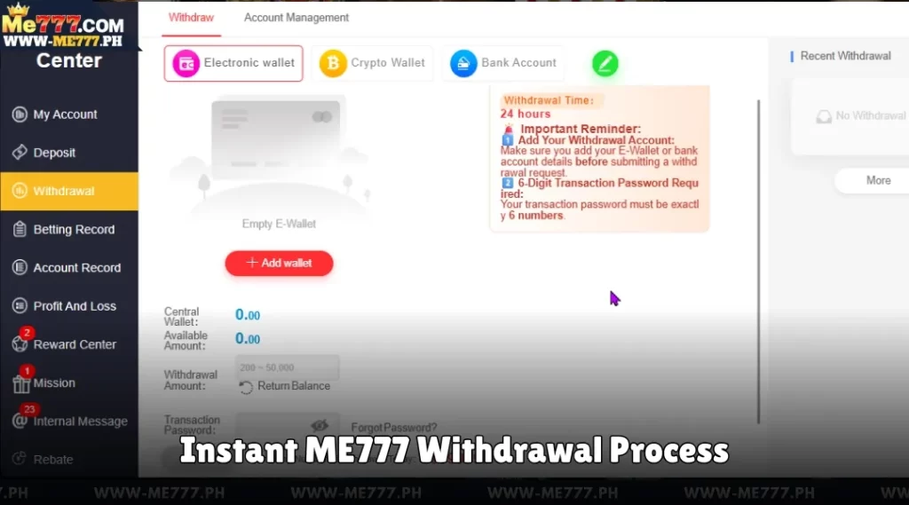 Instant ME777 Withdrawal Process