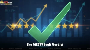 The ME777 Legit Verdict